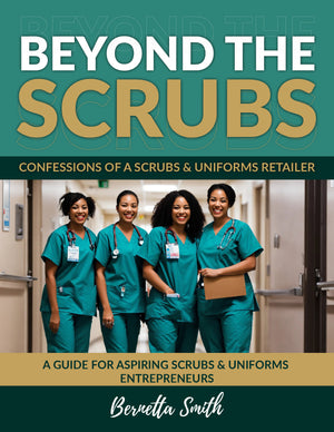 Beyond the Scrubs: Confessions of a Scrubs & Uniforms Retailer